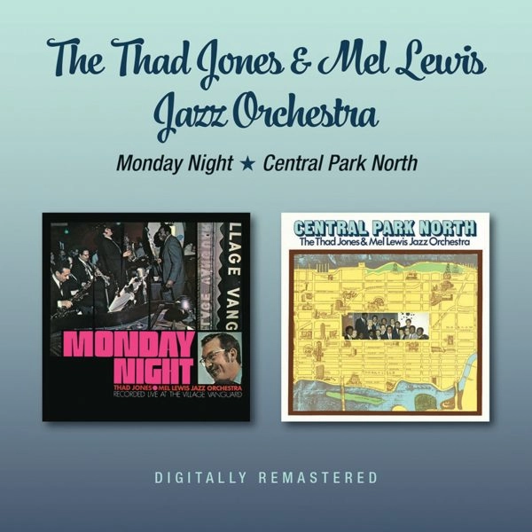 THAD JONES & MEL LEWIS / サド・ジョーンズ&メル・ルイス / MONDAY NIGHT - CENTRAL PARK NORTH