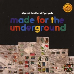 SLIPMAT BROTHERS & PENPALS / MADE FOR THE UNDERGROUND