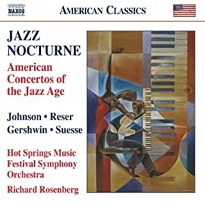 RICHARD ROSENBERG / リチャード・ローゼンバーグ / JAZZ NOCTURNE-AMERICAN CONCERTOS OF THE JAZZ AGE