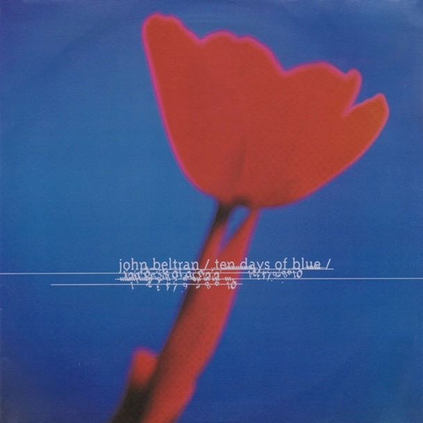 JOHN BELTRAN / ジョン・ベルトラン / TEN DAYS OF BLUE (RE-ISSUE)