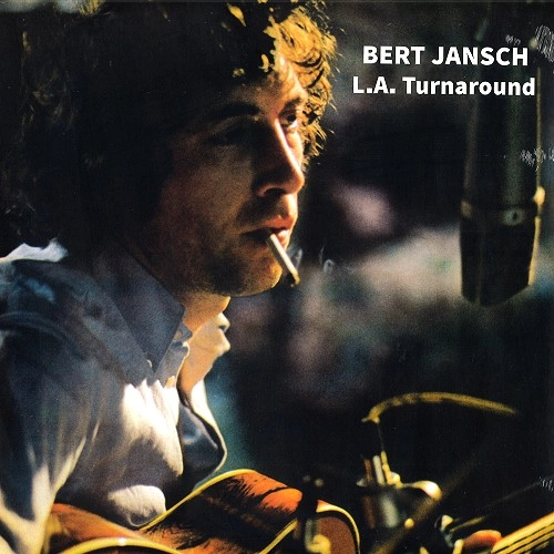 BERT JANSCH / バート・ヤンシュ / L.A. TURNAROUND:180g LIMITED VINYL