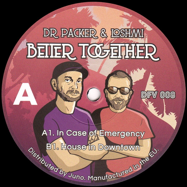 DR PACKER / LOSHMI  / BETTER TOGETHER