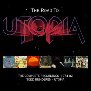 TODD RUNDGREN (& UTOPIA) / トッド・ラングレン (&ユートピア) / ROAD TO UTOPIA: THE COMPLETE RECORDINGS 1974-82