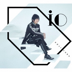 KOJI YUSA / 遊佐浩二 / IO / io -イオ-