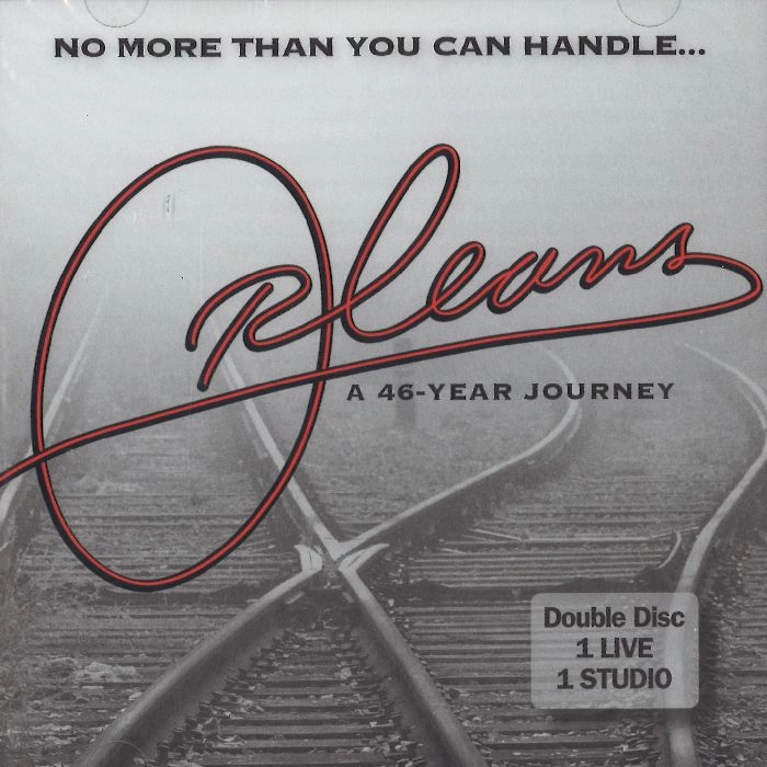 ORLEANS / オーリアンズ / NO MORE THAN YOU CAN HANDLE: A FORTY YEAR JOURNEY
