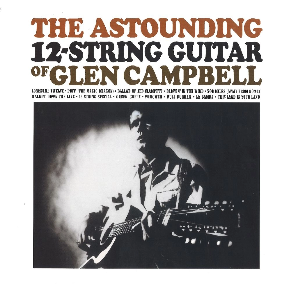 GLEN CAMPBELL / グレン・キャンベル / THE ASTOUNDING 12-STRING GUITAR OF...