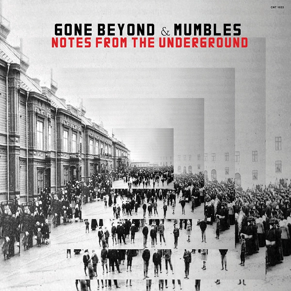 GONE BEYOND & MUMBLES / NOTES FROM THE UNDERGROUND