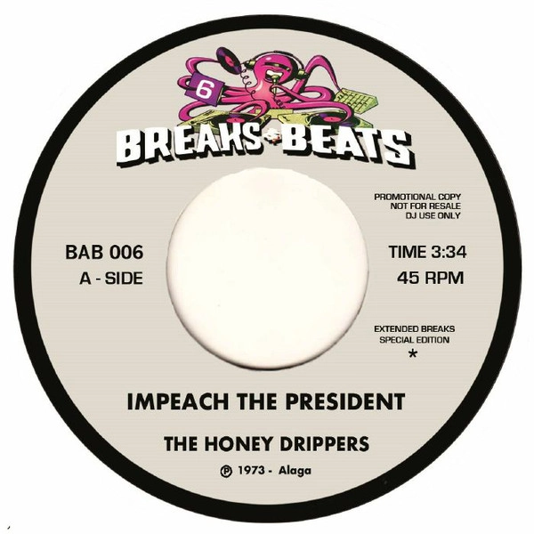 HONEY DRIPPERS / YELLOW SUNSHINE / IMPEACH THE PRESIDENT / YELLOW SUNSHINE