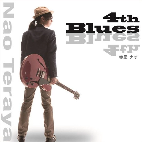 NAO TERAYA / 寺屋ナオ / 4th Blues / 4TH BLUES 