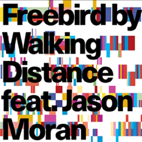 WALKING DISTANCE(JAZZ) / FREEBIRD