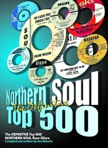 KEV ROBERTS / DEFINITIVE NORTHERN SOUL TOP 500