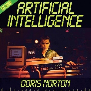 DORIS NORTON / ドリス・ノートン / ARTIFICIAL INTELLIGENCE