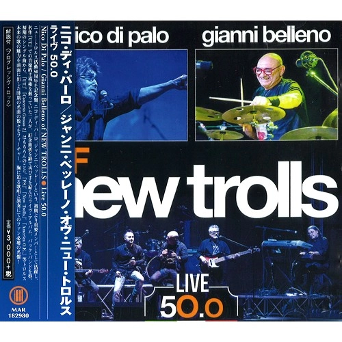 NICO DI PALO/GIANNI BELLENO OF NEW TROLLS / ニコ・ディ・パーロ/ジャンニ・ベッレーノ・オヴ・ニュー・トロルス / ライヴ50．0 / LIVE 50.0
