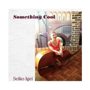 SEIKO IGEI / 伊藝聖子 / サムシング･クール / SOMETHING COOL