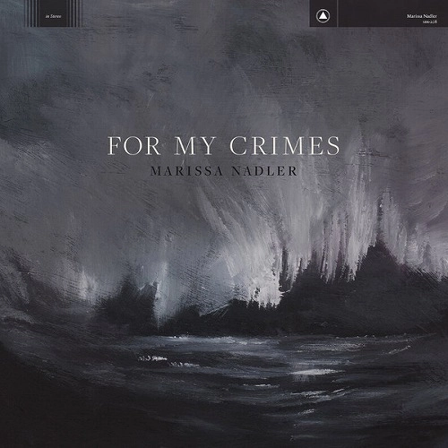 MARISSA NADLER / マリッサ・ナドラー / FOR MY CRIMES (LP/180G/COLOURED VINYL)