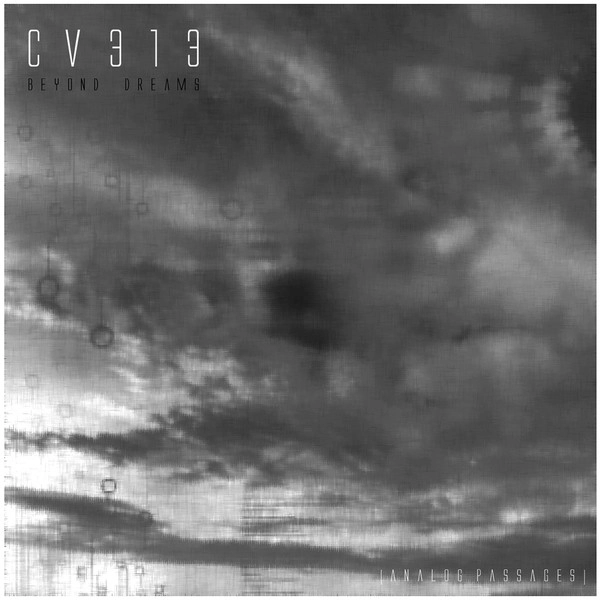 CV313 / BEYOND DREAMS [ANALOG PASSAGES]