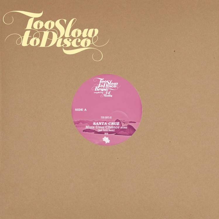 V.A. (ED MOTTA PRESENTS TOO SLOW TO DISCO BRASIL) / オムニバス / TOO SLOW TO DISCO BRASIL EDITS (LTD. PINK 10'')