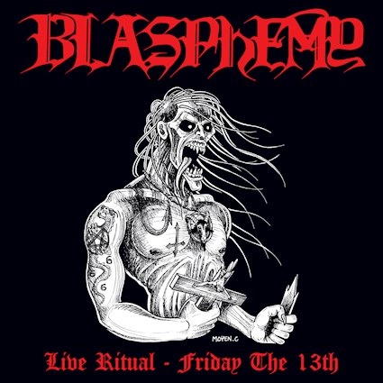 BLASPHEMY / LIVE RITUAL:FRIDAY THE 13TH