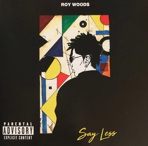 ROY WOODS / SAY LESS
