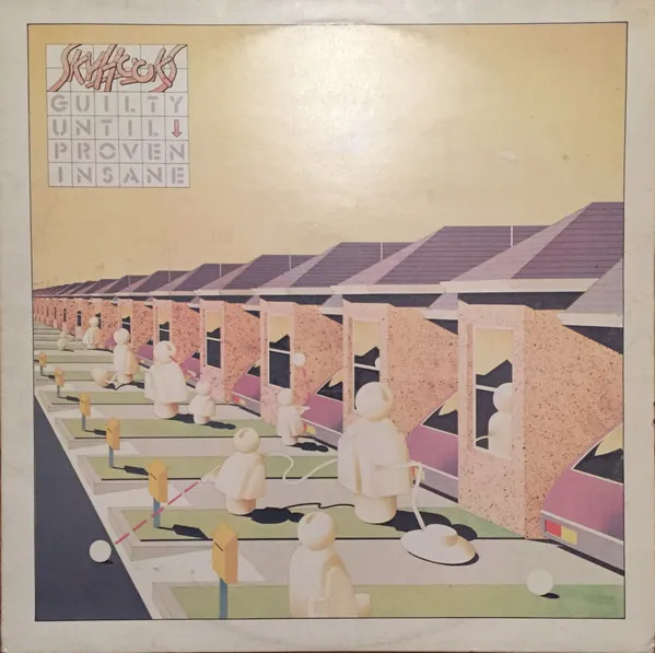 SKYHOOKS / GUILTY UNTIL PROVEN INSANE