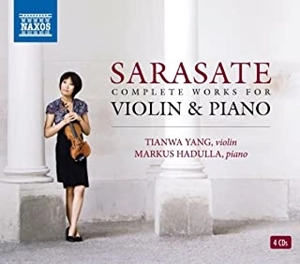TIANWA YANG / MARKUS HADULLA / SARASATE: COMPLETE WORKS FOR VIOLIN & PANO