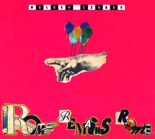 HOLGER CZUKAY / ホルガー・シューカイ / ROME REMAINS ROME