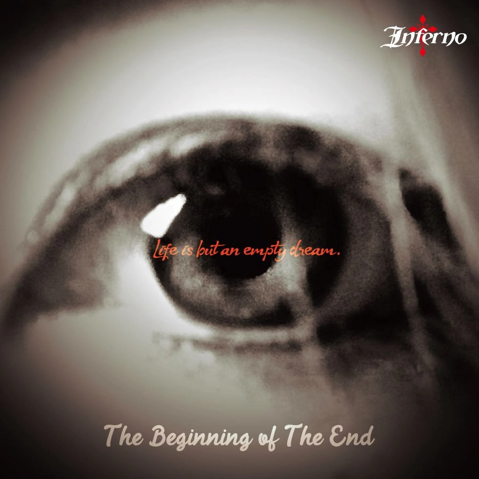 INFERNO / インフェルノ(METAL) / ザ･ビギニング･オブ･ジ･エンド / THE BEGINNING OF THE END 