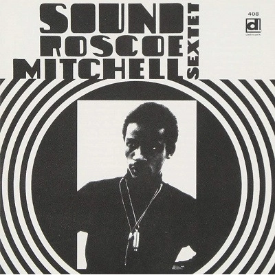 ROSCOE MITCHELL / ロスコー・ミッチェル / SOUND