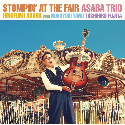 HIROFUMI ASABA / 浅葉裕文 / ストンピン・アット・ザ・フェアー / STOMPIN' AT THE FAIR