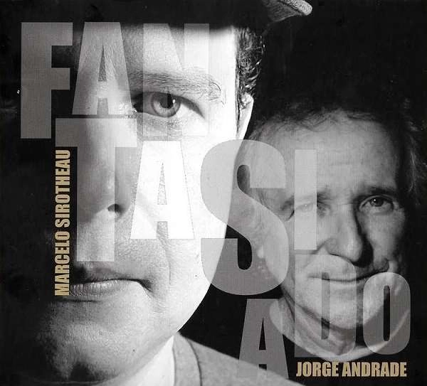 MARCELO SIROTHEAU & JORGE ANDRADE / マルセロ・シロテアウ & ジョルジ・アンドラーヂ / FANTASIADO