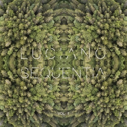 LUCIANO / ルチアーノ / SEQUENTIA VOL.1