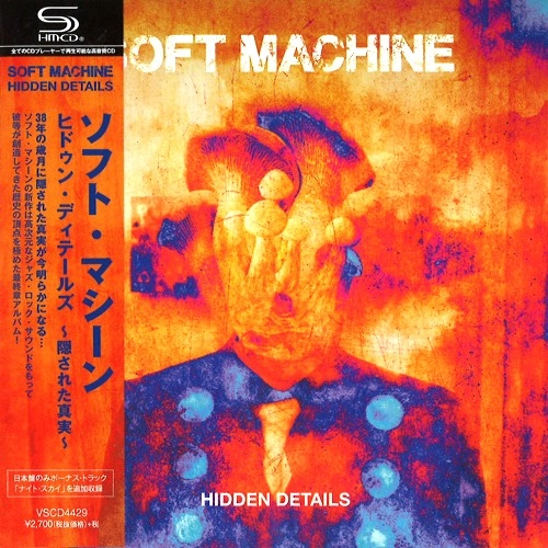 SOFT MACHINE / ソフト・マシーン / HIDDEN DETAILS / ヒドゥン･ディテールズ～隠された真実～ (SHM-CD 紙ジャケット仕様)
