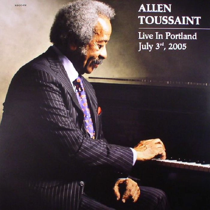 ALLEN TOUSSAINT / アラン・トゥーサン / LIVE IN PORTLAND JULY 3RD 2005