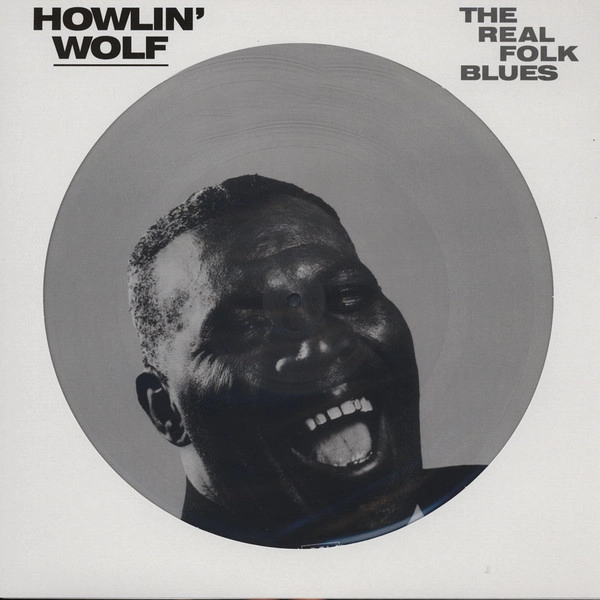 HOWLIN' WOLF / ハウリン・ウルフ / THE REAL FOLK BLUES (PICTURE DISC)