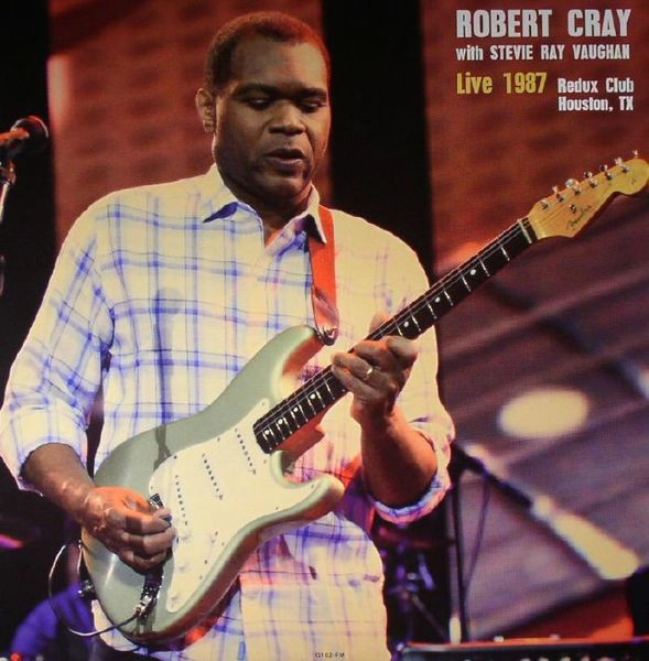 ROBERT CRAY BAND WITH STEVIE RAY VAUGHAN / ROBERT CRAY WITH STEVIE RAY VAUGHAN - LIVE AT REDUX CLUB 
