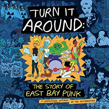 V.A. / TURN IT AROUND: THE STORY OF EAST BAY PUNK ORIGINAL SOUND TRACK (LP) / TURN IT AROUND: THE STORY OF EAST BAY PUNK ORIGINAL SOUND TRACK(LP)