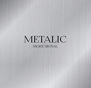 METALIC / NIGHT SIGNAL