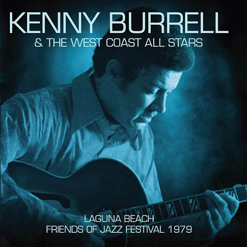KENNY BURRELL / ケニー・バレル / LAGUNA BEACH - FRIENDS OF JAZZ FESTIVAL 1979
