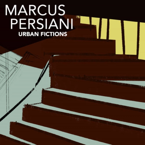 MARCUS PERSIANI / URBAN FICTIONS