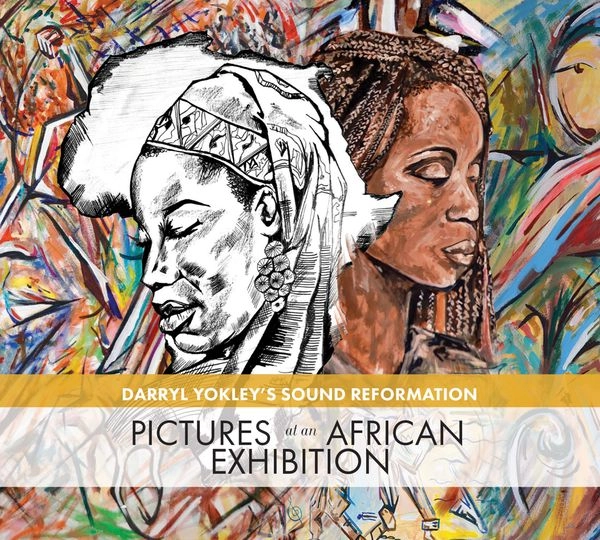 DARRYL YOKLEY / ダリル・ヨクリー / PICTURES AT AN AFRICAN EXHIBITION