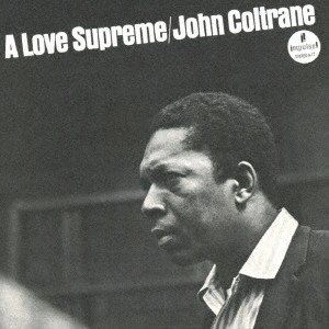 JOHN COLTRANE / ジョン・コルトレーン / 至上の愛