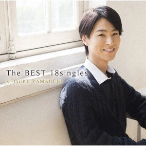 KEISUKE YAMAUCHI / 山内惠介 / The BEST 18singles