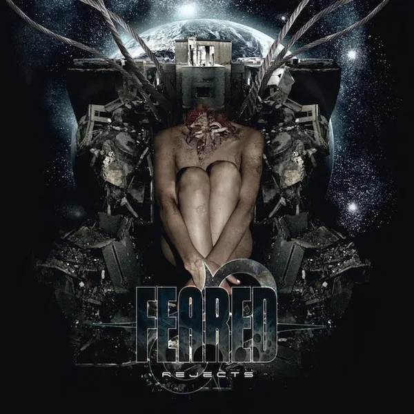 FEARED / REJECTS