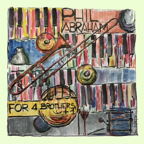 PHIL ABRAHAM / フィル・アブラハム / FOR 4 BROTHERS + 1