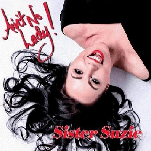 SISTER SUZIE / シスター・スージー / エイント･ノー･レディ / AIN'T NO LADY
