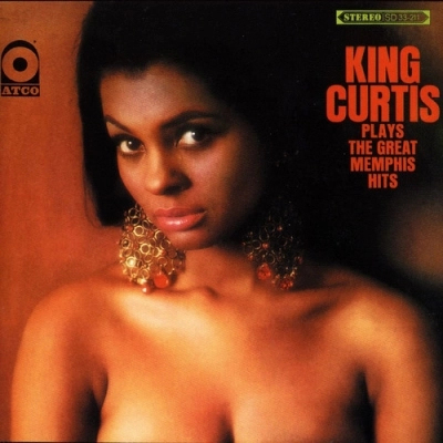 KING CURTIS / キング・カーティス / PLAYS THE GREAT MEMPHIS HITS
