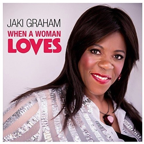 JAKI GRAHAM / ジャッキー・グラハム / WHEN A WOMAN LOVES