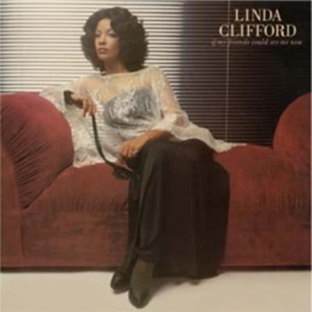 LINDA CLIFFORD / リンダ・クリフォード / IF MY FRIENDS COULD SEE ME NOW (RE-MASTERED)