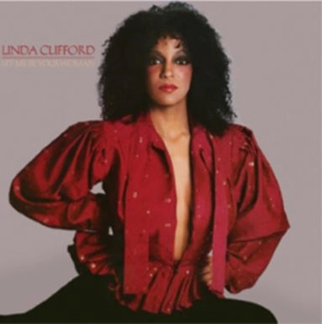 LINDA CLIFFORD / リンダ・クリフォード / LET ME BE YOUR WOMAN (RE-MASTERED)