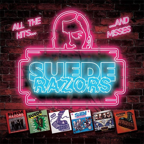 SUEDE RAZORS / ALL THE HITS...AND MISSES